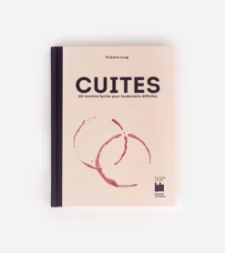 Cuites - 60 recettes faciles pour lendemains difficiles